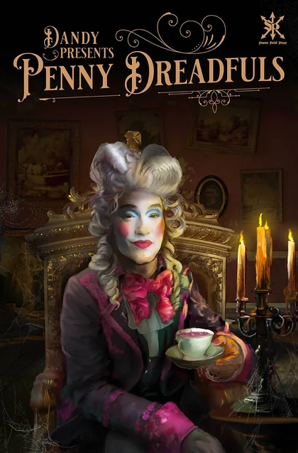 Dandy Presents Penny Dreadfuls cover: a drag performer in Victorian dress seated with a teacup beside a lit candelabra.